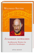 Zusammen aufwachen: Buddhistische Weisheit für glückliche Beziehungen